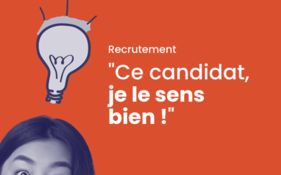 Le feeling a-t-il sa place dans le recrutement ?